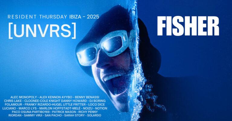 Fisher UNVRS Ibiza Residency