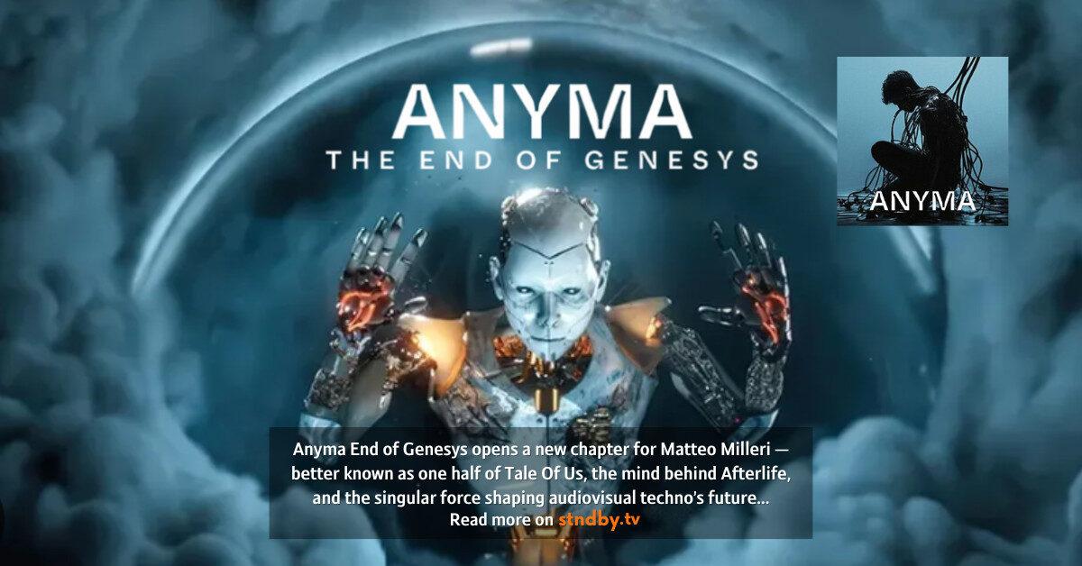 Anyma End of Genesys