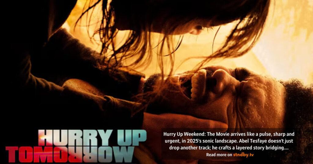 Hurry Up Tomorrow the movie