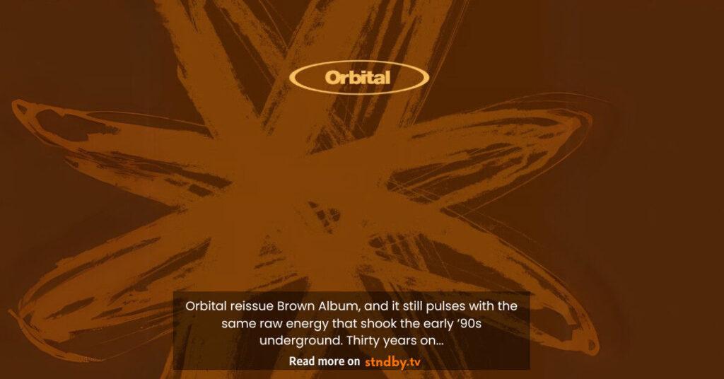 Orbital reissue Brown Album