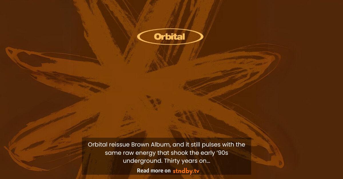 Orbital reissue Brown Album